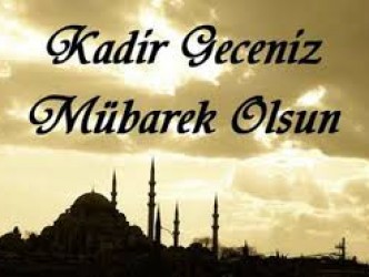 Kadir Gecemiz Mubarek Olsun…